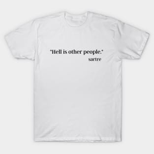 hell is other people T-Shirt